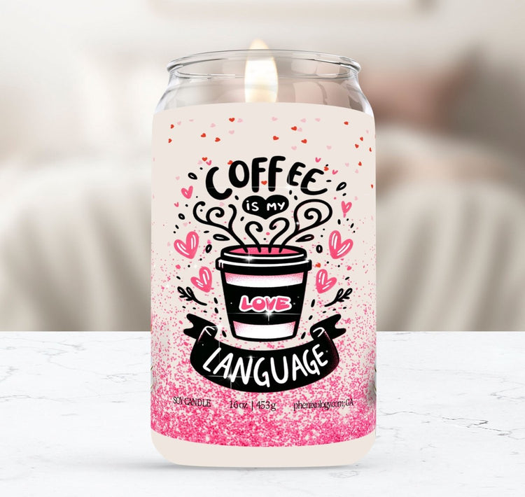 Coffee Is My Love Language Soy Candle - Phenixology Bath & Body